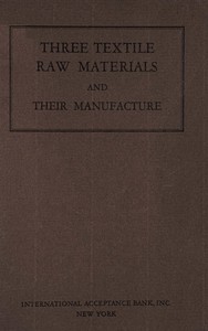 Three textile raw materials and their manufacture by International Acceptance Bank