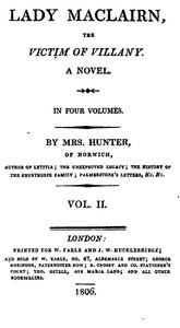 Lady Maclairn, the victim of villany : $b A novel, volume 2 (of 4) by Mrs. (Rachel) Hunter