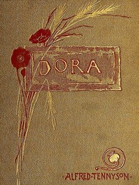 Dora by Alfred Tennyson Tennyson