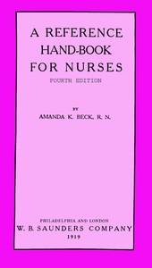 A reference hand-book for nurses by Amanda K. (Amanda Kathryn) Beck