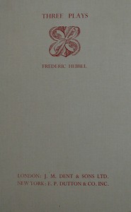 Three plays by Frederic Hebbel by Friedrich Hebbel