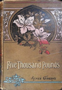 Five thousand pounds by Agnes Giberne