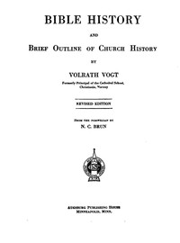 Bible history and brief outline of church history by Volrath Vogt