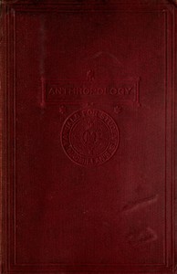 Anthropology : $b an introduction to the study of man and civilization by Edward B. (Edward Burnett) Tylor