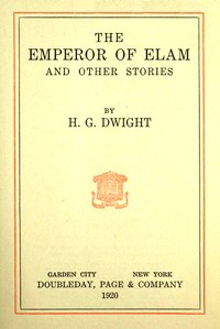 The Emperor of Elam, and other stories by H. G. (Harrison Griswold) Dwight