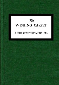 The Wishing Carpet by Ruth Comfort Mitchell
