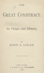 The Great Conspiracy, Volume 3 by John Alexander Logan