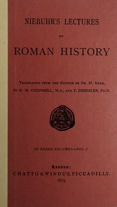 Niebuhr's lectures on Roman history, Vol. 1 (of 3) by Barthold Georg Niebuhr
