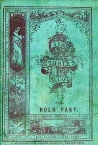 Hold fast by A. L. O. E.