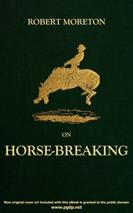 On horse-breaking by Robert Moreton