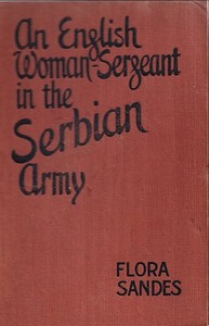 An English woman-sergeant in the Serbian Army by Flora Sandes