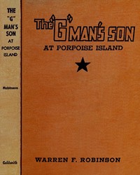 The G-man's son at Porpoise Island by Warren F. Robinson