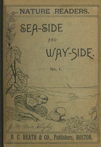 Nature readers : $b Sea-side and way-side. No. 1 by Julia McNair Wright