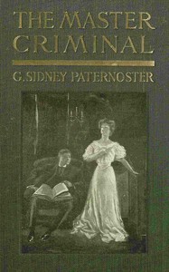 The master criminal by G. Sidney Paternoster