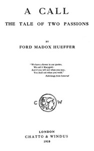 A call : $b The tale of two passions by Ford Madox Ford