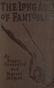 The long arm of Fantômas by Pierre Souvestre