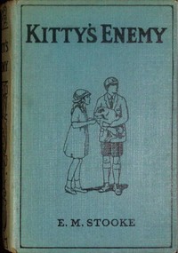 Kitty's enemy : $b or, the boy next door. by Eleanora H. Stooke