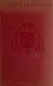 Cardinal de Richelieu by Eleanor C. (Eleanor Catherine) Price