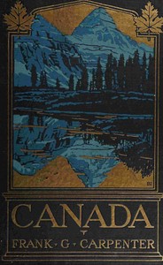 Canada and Newfoundland by Frank G. (Frank George) Carpenter