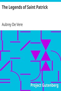 The Legends of Saint Patrick by Aubrey De Vere