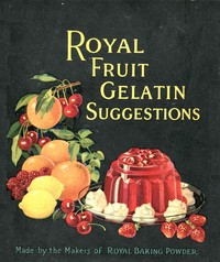 Royal fruit gelatin suggestions by Royal Baking Powder Company