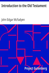 Introduction to the Old Testament by John Edgar McFadyen
