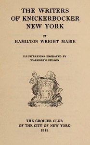 Writers of Knickerbocker New York by Hamilton Wright Mabie