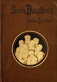 Seven daughters by Amanda M. Douglas