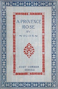 A Provence rose by Ouida