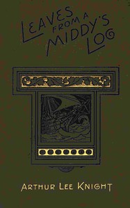 Leaves from a middy's log by Arthur Lee Knight