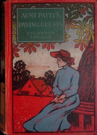 Aunt Patty's paying guests by Eglanton Thorne