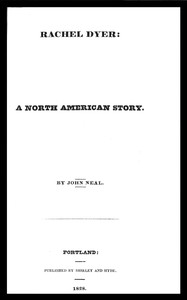 Rachel Dyer : $b A North American story by John Neal