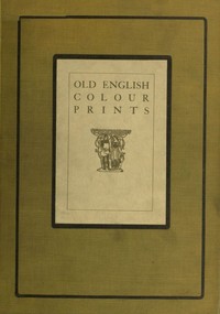 Old English colour prints by Malcolm C. (Malcolm Charles) Salaman