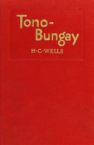 Tono-Bungay by H. G. Wells