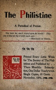 The Philistine : $b a periodical of protest (Vol. III, No. 6, November 1896) by Various