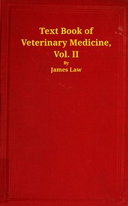 Text book of veterinary medicine, Volume 2 (of 5) by James Law