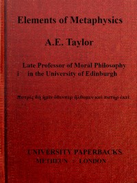 Elements of metaphysics by A. E. (Alfred Edward) Taylor