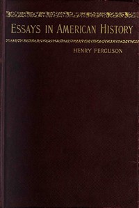 Essays in American history by Henry Ferguson