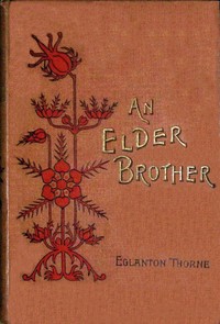 An elder brother by Eglanton Thorne