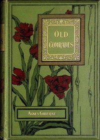 Old comrades by Agnes Giberne