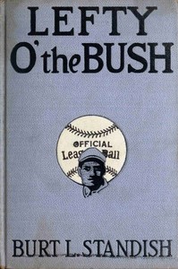 Lefty o' the bush by Burt L. Standish
