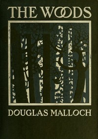 The woods by Douglas Malloch