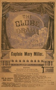 Captain Mary Miller : $b A drama by Harriet Jane Hanson Robinson
