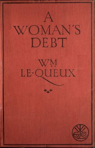 A woman's debt by William Le Queux