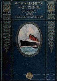 Steamships and their story by E. Keble (Edward Keble) Chatterton