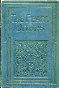The pearl divers and Crusoes of the Sargasso Sea by Gordon Stables