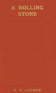 A rolling stone by B. M. (Bithia Mary) Croker