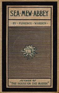 Sea Mew Abbey by Florence Warden
