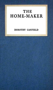 The home-maker by Dorothy Canfield Fisher