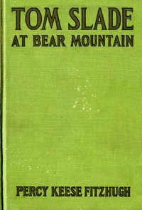 Tom Slade at Bear Mountain by Percy Keese Fitzhugh